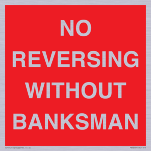No Reversing Without Banksman